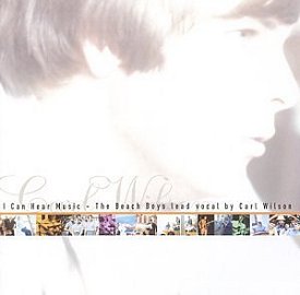 Carl Wilson: I
Can Hear Music