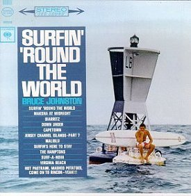 Bruce
Johnston -
Surfin 'Round
The World